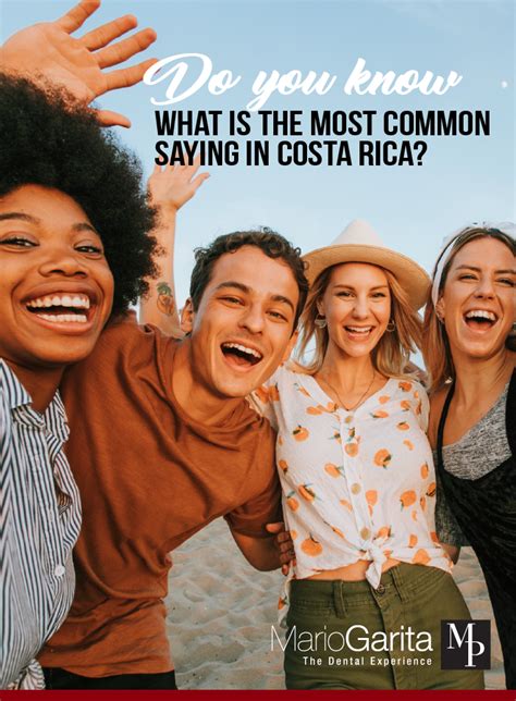 what is the most common saying in costa rica